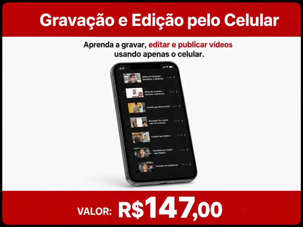 Gravação e Edição pelo Celular — valor R$ 147